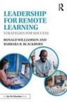 Barbara R Blackburn, Barbara R. Blackburn, Ronald Williamson, Ronald (Eastern Michigan University Williamson - Leadership for Remote Learning