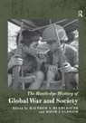 Matthew S. (Austin Peay State Universi Muehlbauer, Matthew S. Ulbrich Muehlbauer, Matthew S Muehlbauer, Matthew S. Muehlbauer, David J Ulbrich, David J. Ulbrich - Routledge History of Global War and Society
