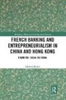 Hubert Bonin, Hubert (Gretha Research Centre Bonin, Bonin Hubert - French Banking and Entrepreneurialism in China and Hong Kong