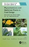 Preeti Birwal, Preeti (Punjab Agricultural University Birwal, Megh R. Goyal, Santosh K. Mishra, Santosh K. (Guru Angad University Mishra - Phytochemicals and Medicinal Plants in Food Design