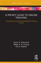 Guy Boysen, Guy A Boysen, Guy A. Boysen, Regan A R Gurung, Regan A. R. Gurung, Regan. A. R. Gurung... - Pocket Guide to Online Teaching