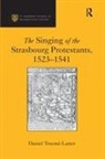 Daniel Trocme-Latter, Daniel Trocmé-Latter - Singing of the Strasbourg Protestants, 1523-1541