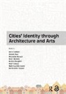 Anna Nour Catalani, Hocine Bougdah, Bougdah Hocine, Anna Catalani, Mahmoud Ghoneem, Dean Hawkes... - Cities'' Identity Through Architecture and Arts
