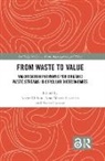 Antje Fevolden Klitkou, Marco Capasso, Arne Martin Fevolden, Antje Klitkou - From Waste to Value