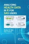 Peter Seebach, Peter Wahi Seebach, Seebach Peter, Monika Wahi, Monika Maya Wahi, Monika Maya (Laboure College Wahi... - Analyzing Health Data in R for Sas Users