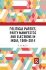 R. K. Tiwari - Political Parties, Party Manifestos and Elections in India, 19092014