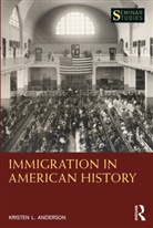 Kristen L Anderson, Kristen L. Anderson - Immigration in American History