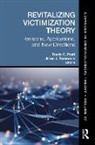 Travis C. (University of Cincinnati Pratt, Travis C. Pratt, Pratt Travis C., Jillian J. Turanovic - Revitalizing Victimization Theory