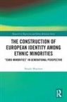 Natalia Waechter, Natalia (Ludwig-Maximilian University Waechter - Construction of European Identity Among Ethnic Minorities