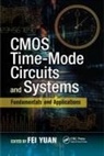 Fei Yuan, Fei (Hohai University Yuan, Fei Yuan, Yuan Fei - Cmos Time-Mode Circuits and Systems