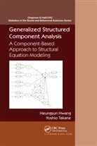 Gyeongcheol Cho, Heungsun Hwang, Heungsun (Mcgill University Hwang, Heungsun Takane Hwang, Hwang Heungsun, Yoshio Takane... - Generalized Structured Component Analysis