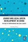 Chunhong Sheng, Chunhong (Shanghai International Studies Un Sheng, Chunhong (Shanghai International Studies University Sheng - Guanxi and Local Green Development in China