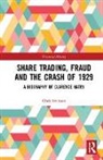 Chris Swinson, Chris (Chris Swinson Ltd Swinson, Swinson Chris - Share Trading, Fraud and the Crash of 1929