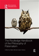 Kalle (Umea University Grill, Kalle Hanna Grill, Kalle Grill, Jason Hanna, Hanna Jason - Routledge Handbook of the Philosophy of Paternalism