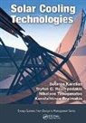 Konstantinos Braimakis, Sotirios Karellas, Sotirios Roumpedakis Karellas, Sotirios Tzouganatos Karellas, Tryfon C Roumpedakis, Tryfon C. Roumpedakis... - Solar Cooling Technologies