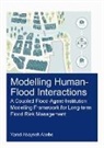 Yared Abayneh Abebe, Yared Abayneh (Ihe Institute for Water Educ Abebe, Yared Abayneh (IHE Institute for Water Education Abebe - Modelling Human-Flood Interactions