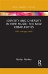 Marilyn Nonken, Marilyn (New York University Nonken - Identity and Diversity in New Music