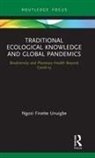Ngozi Finette Unuigbe - Traditional Ecological Knowledge and Global Pandemics