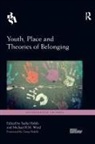 Sadia (Goldsmith''''s University Habib, Sadia Habib, Michael Ward, Michael R. M. Ward - Youth, Place and Theories of Belonging