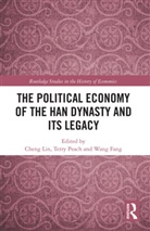 Cheng (Boston University Lin, Cheng Peach Lin, Wang Fang, Cheng Lin, Terry Peach - Political Economy of the Han Dynasty and Its Legacy
