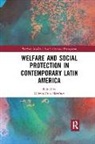 Gibran Cruz-Martinez, Gibran Cruz-Martinez, Gibrán Cruz-Martínez - Welfare and Social Protection in Contemporary Latin America