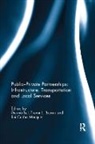 Germa Brown Bel, Germà Bel, Trevor Brown, Brown Trevor, Rui Cunha Marques, Marques Rui Cunha - Public Private Partnerships: Infrastructure, Transportation and