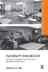 Joshua D. Lee - Flexibility and Design