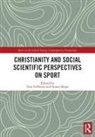 Tom Braye Gibbons, Stuart Braye, Tom Gibbons - Christianity and Social Scientific Perspectives on Sport