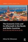 Hilmar Hilmarsson, Hilmar Thor Hilmarsson, Hilmar Þór Hilmarsson, Hilmarsson Hilmar - Economic Crisis and Its Aftermath in the Nordic and Baltic Countries