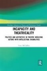 Tony McCaffrey - Incapacity and Theatricality