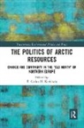 E. Keskitalo, E. (Umea University Keskitalo, E. Keskitalo, E. Carina H. Keskitalo - Politics of Arctic Resources