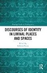Roberta Piazza, Roberta Piazza, Piazza Roberta - Discourses of Identity in Liminal Places and Spaces