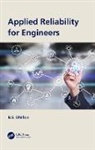 B.S. Dhillon - Applied Reliability for Engineers