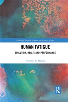Francesco Marino, Francesco E. Marino - Human Fatigue