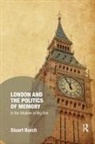 Stuart Burch, Burch Stuart, Burch Stuart - London and the Politics of Memory