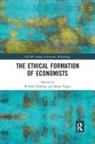 Wilfred (University of Groningen Dolfsma, Wilfred Negru Dolfsma, Wilfred Dolfsma, Ioana Negru - Ethical Formation of Economists