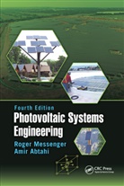 Amir Abtahi, Homayoon "Amir" Abtahi, Homayoon “Amir” Abtahi, Roger Messenger, Roger A. Messenger, Roger A. (Florida Atlantic University ( Messenger... - Photovoltaic Systems Engineering