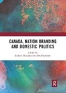 Richard (Carleton University Nimijean, Richard Carment Nimijean, David Carment, Carment David, Richard Nimijean - Canada, Nation Branding and Domestic Politics