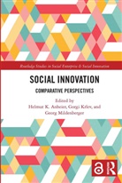 Helmut Anheier, Helmut (Hertie School of Governance Anheier, Helmut (London School of Economics London Anheier, Helmut (London School of Economics) Krlev Anheier, Helmut Krlev Anheier, Gorgi Krlev... - Social Innovation