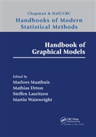 Marloes Drton Maathuis, Mathias Drton, Drton Mathias, Steffen Lauritzen, Marloes Maathuis, Martin Wainwright... - Handbook of Graphical Models