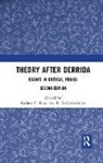 Kailash C. Radhakrishnan Baral, Kailash C. Baral, R. Radhakrishnan, Radhakrishnan R. - Theory After Derrida