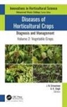 A. K. Singh, A. K. (Sher-e-Kashmir University of Agricultural Sciences and Technology Singh, J. N. Srivastava, J. N. (Bihar Agricultural University Srivastava - Diseases of Horticultural Crops: Diagnosis and Management