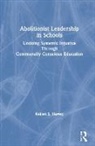 Robert Harvey, Robert S Harvey, Robert S. Harvey - Abolitionist Leadership in Schools