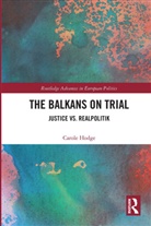 Carole Hodge - Balkans on Trial
