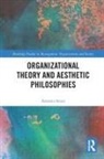 Antonio Strati, Strati Antonio - Organizational Theory and Aesthetic Philosophies