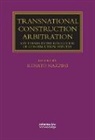 Renato Nazzini, Nazzini Renato, Renato Nazzini - Transnational Construction Arbitration
