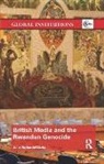 John Nathaniel Clarke, John Nathaniel (Undg Clarke - British Media and the Rwandan Genocide