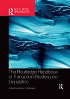 Kirsten Malmkjaer, Kirsten Malmkjaer, Malmkjaer Kirsten - Routledge Handbook of Translation Studies and Linguistics