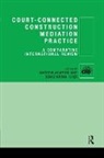 Andrew Ilter Agapiou, Andrew Agapiou, Agapiou Andrew, Deniz Ilter - Court-Connected Construction Mediation Practice