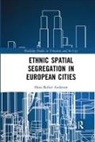 Hans Skifter Andersen, Hans Skifter Andersen, Hans (Aalboorg University Skifter Andersen - Ethnic Spatial Segregation in European Cities